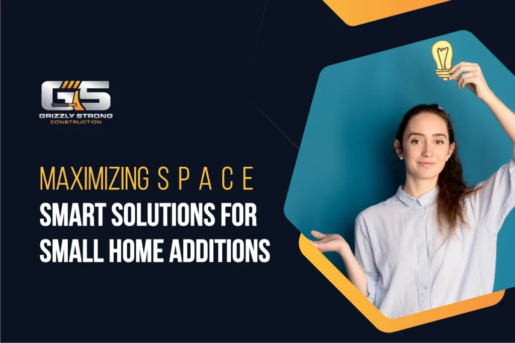 Maximizing Space Smart Solutions for Small Home Additions