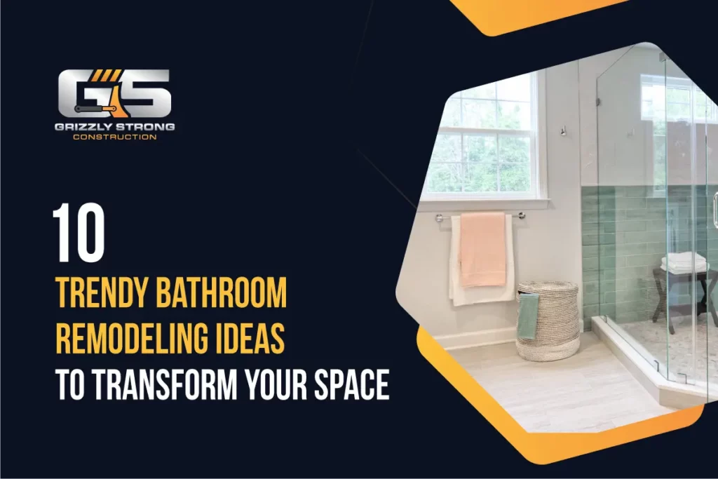 Trendy Bathroom Remodeling Ideas to Transform Your Space